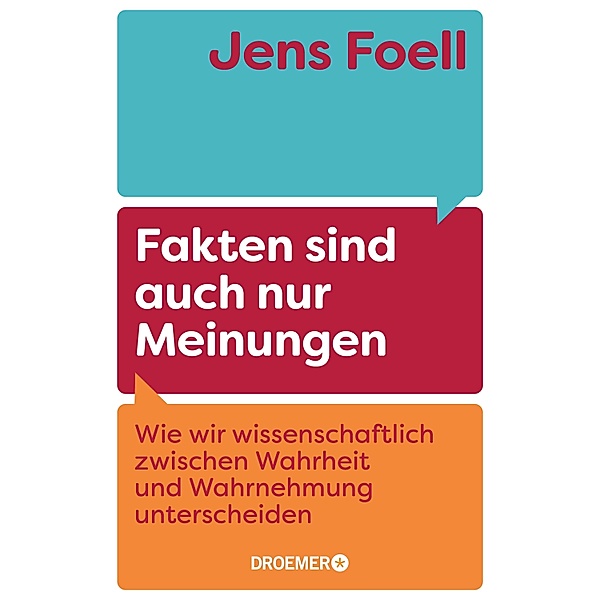 Fakten sind auch nur Meinungen, Jens Foell