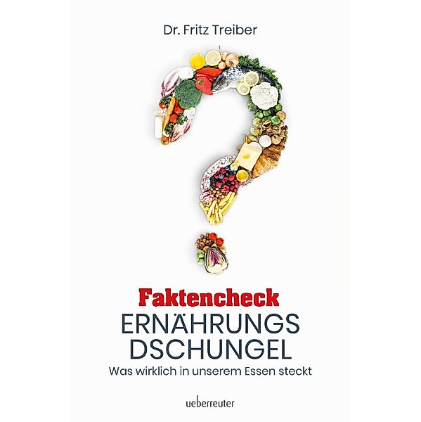 Faktencheck Ernährungsdschungel, Fritz Treiber