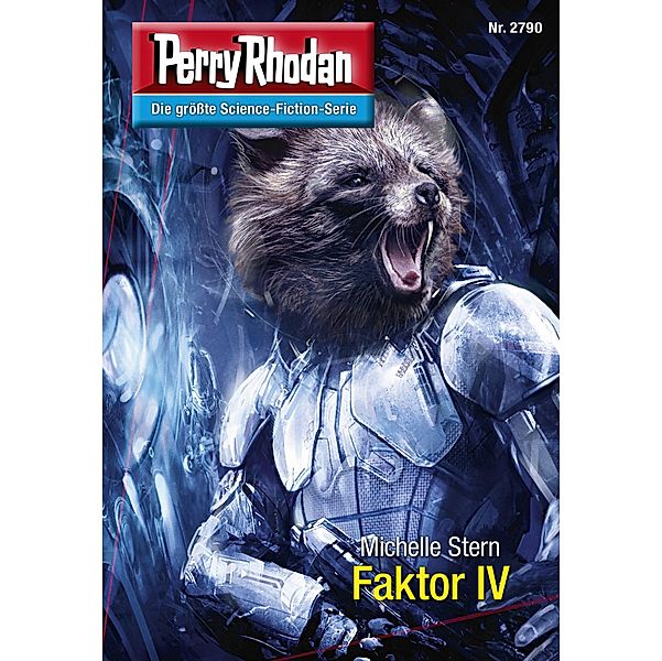 Faktor IV (Heftroman) / Perry Rhodan-Zyklus Das Atopische Tribunal Bd.2790, Michelle Stern