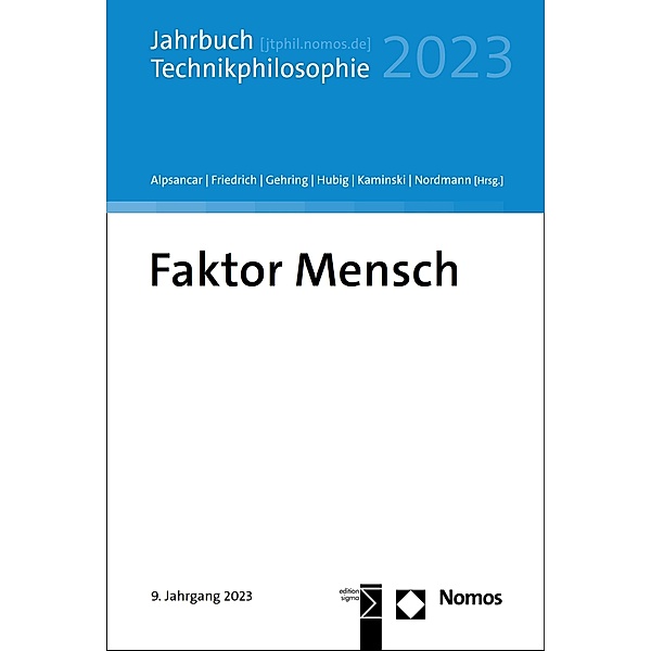 Faktor Mensch / Jahrbuch Technikphilosophie Bd.2023