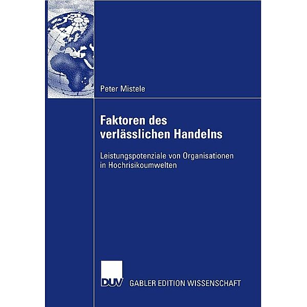 Faktoren des verlässlichen Handelns, Peter Mistele