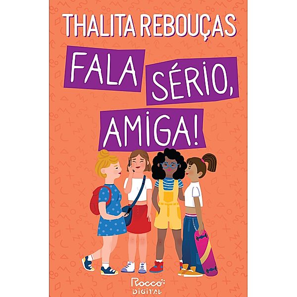 Fala sério, amiga! / Fala sério, Thalita Rebouças