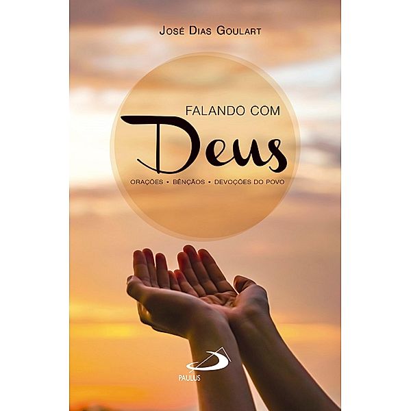 Falando com Deus, José Dias Goulart