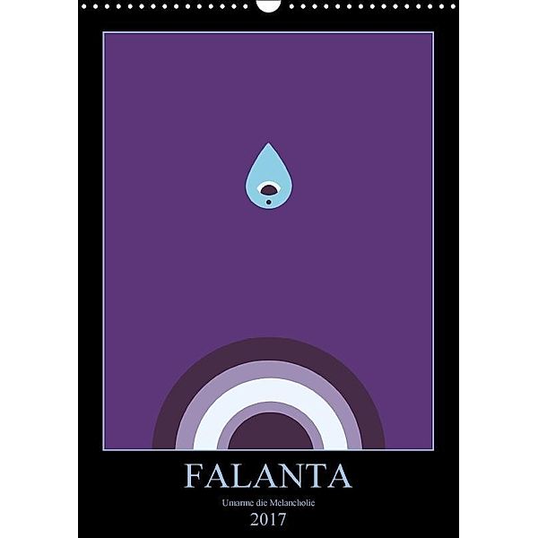 Falanta - Umarme die Melancholie! (Wandkalender 2017 DIN A3 hoch), Claas Per Lind