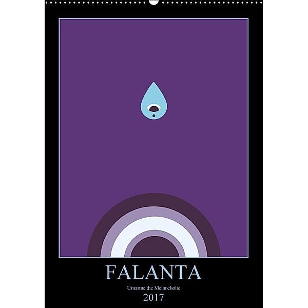 Falanta - Umarme die Melancholie! (Wandkalender 2017 DIN A2 hoch), Claas Per Lind