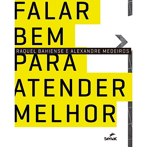 Falar bem para atender melhor, Raquel Bahiense, Alexandre Medeiros