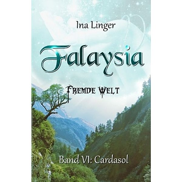 Falaysia - Fremde Welt - Band 6, Ina Linger