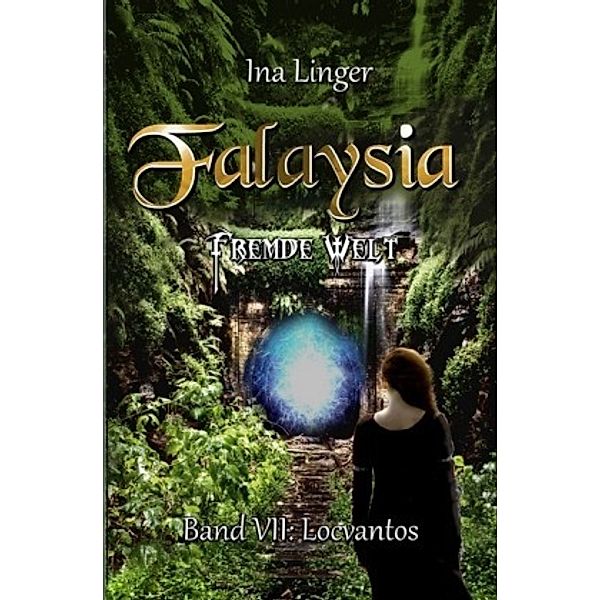 Falaysia - Fremde Welt - Band 7, Ina Linger