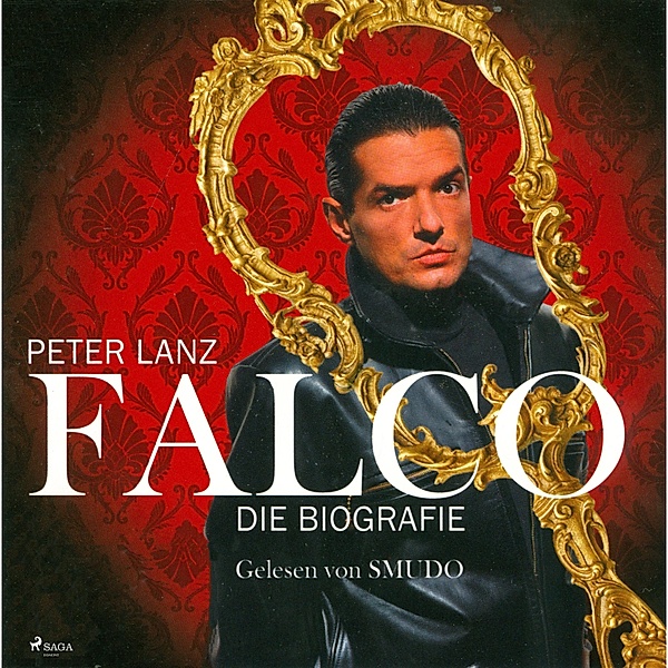 Falco - Die Biografie (Ungekürzt), Peter Lanz