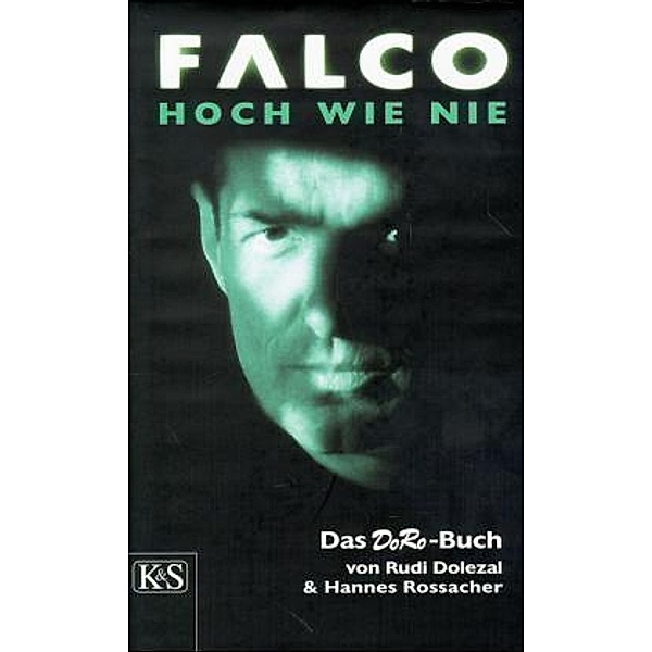 Falco - Hoch wie nie, Doro, Rudi Dolezal, Hannes Rossacher, Andrea Fehringer