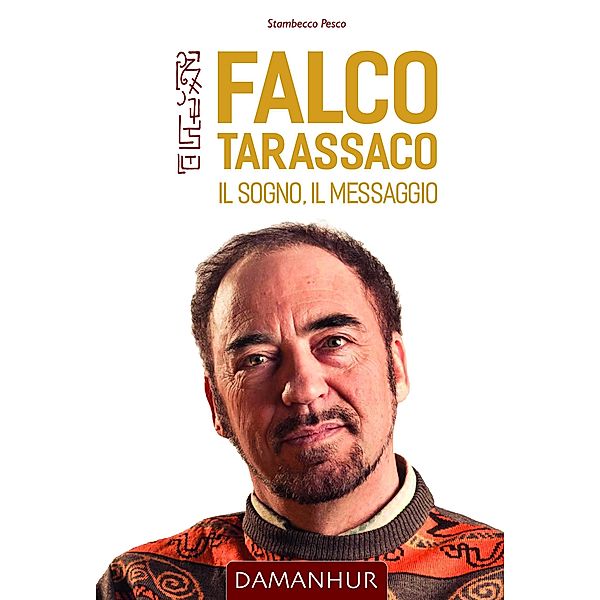 Falco Tarassaco. Il sogno, il messaggio., Stambecco Pesco