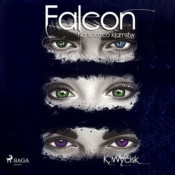 Falcon - 1 - Falcon I Na ścieżce kłamstw, Katarzyna Wycisk