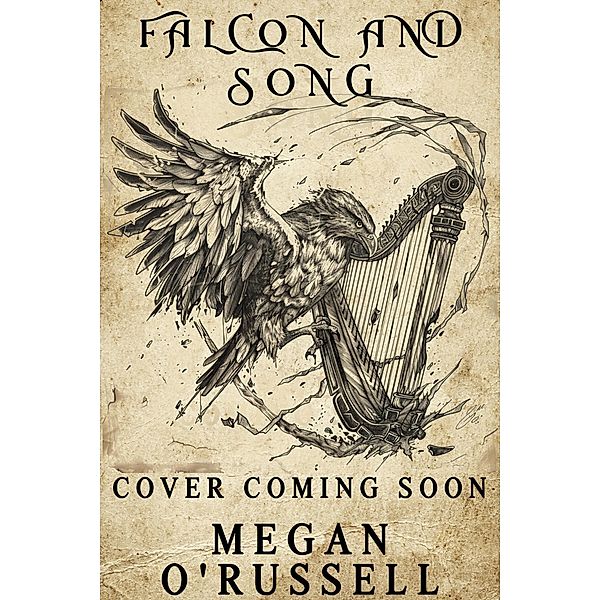 Falcon and Song (Guilds of Ilbrea, #6) / Guilds of Ilbrea, Megan O'Russell