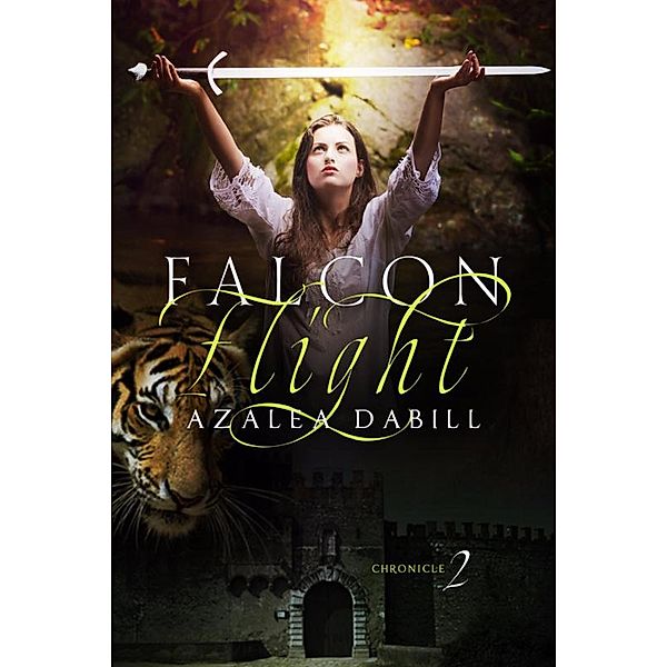 Falcon Flight (Falcon Chronicle, #2) / Falcon Chronicle, Azalea Dabill