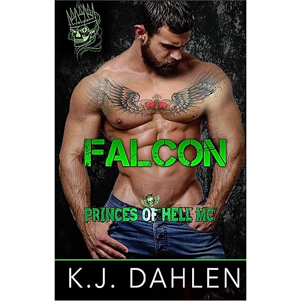 Falcon (Princes Of Hell MC, #3) / Princes Of Hell MC, Kj Dahlen