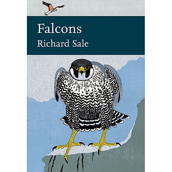 Falcons / Collins New Naturalist Library Bd.132, Richard Sale