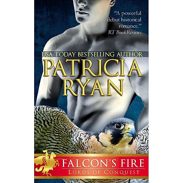 Falcon's Fire (Lords of Conquest, #1) / Lords of Conquest, Patricia Ryan