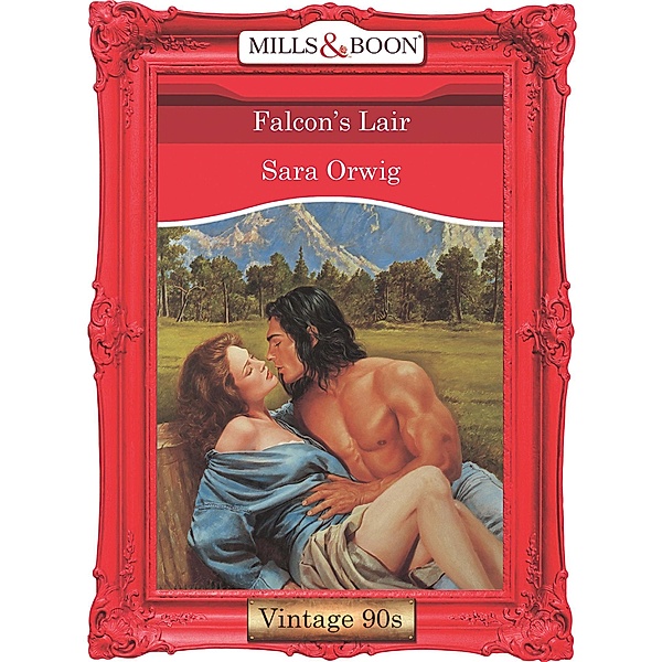 Falcon's Lair (Mills & Boon Vintage Desire), Sara Orwig