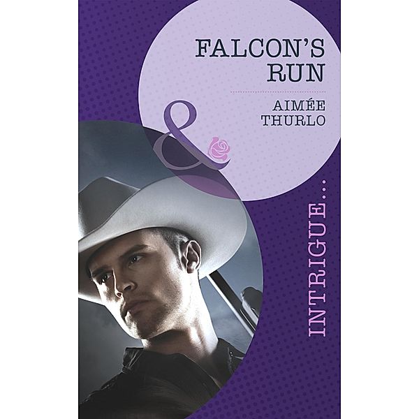 Falcon's Run (Mills & Boon Intrigue) (Copper Canyon, Book 4) / Mills & Boon Intrigue, Aimée Thurlo