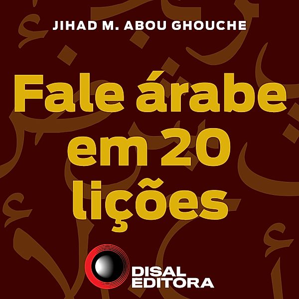 Fale árabe em 20 lições, Jihad M. Abou Ghouche