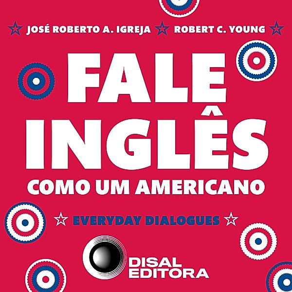 Fale inglês como um americano, José Roberto Igreja