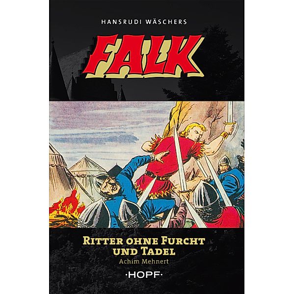 Falk 1: Ritter ohne Furcht und Tadel / Falk Bd.1, Achim Mehnert