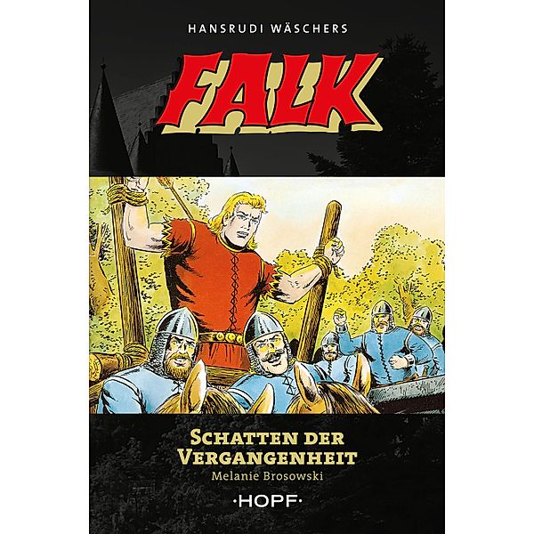 Falk 10: Schatten der Vergangenheit / Falk Bd.10, Melanie Brosowski
