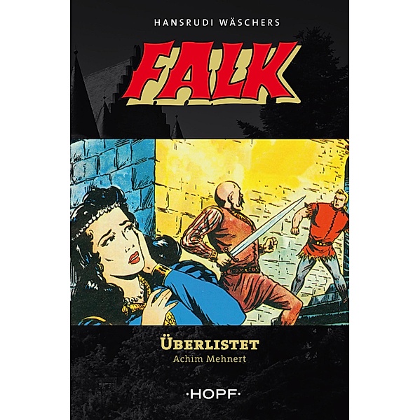 Falk 2: Überlistet! / Falk Bd.2, Achim Mehnert
