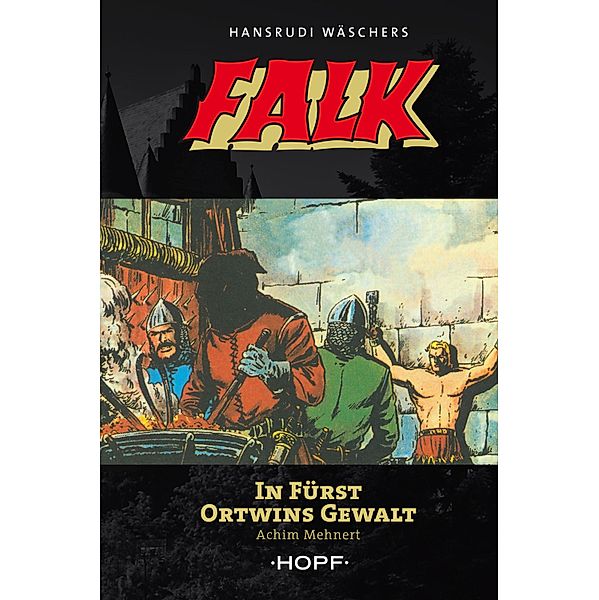 Falk 3: In Fürst Ortwins Gewalt / Falk Bd.3, Achim Mehnert