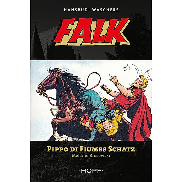 Falk 8: Pippo di Fiumes Schatz / Falk Bd.8, Melanie Brosowski