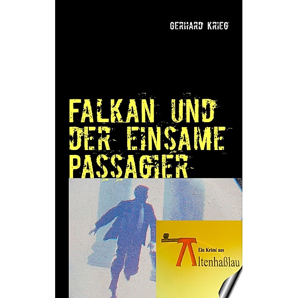 Falkan und der einsame Passagier, Gerhard Krieg