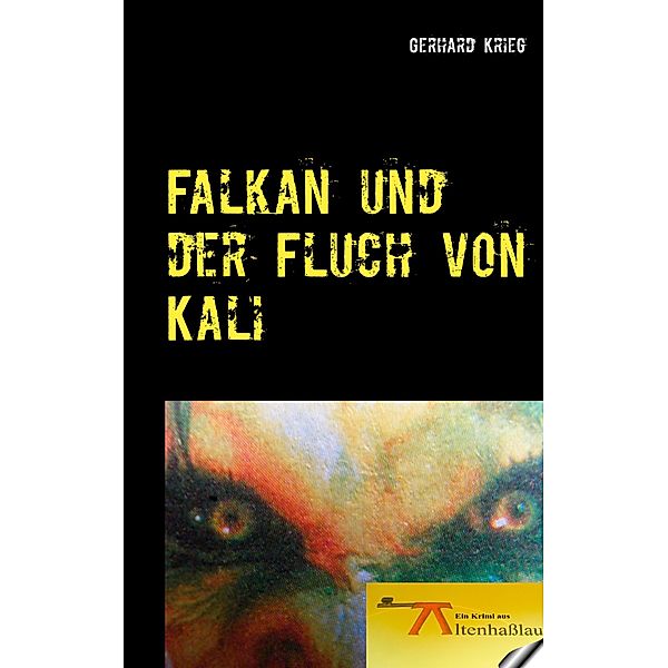 Falkan und der Fluch von Kali, Gerhard Krieg