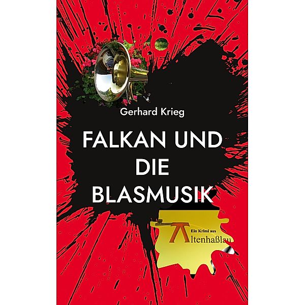 Falkan und die Blasmusik / Falkan Krimis Bd.17, Gerhard Krieg