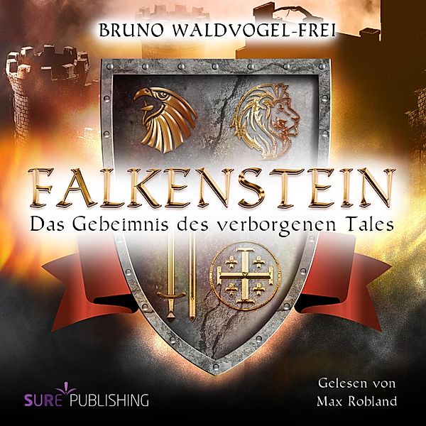 Falkenstein - 1 - Das Geheimnis des verborgenen Tales, Bruno Waldvogel-Frei