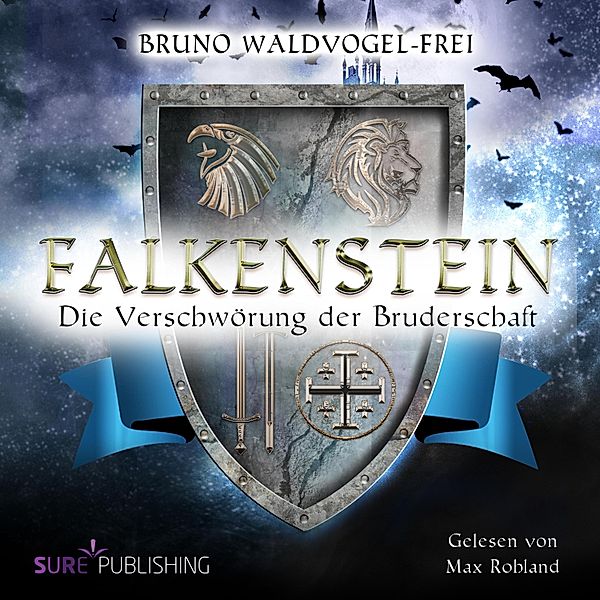 Falkenstein - 2 - Die Verschwörung der Bruderschaft, Bruno Waldvogel-Frei