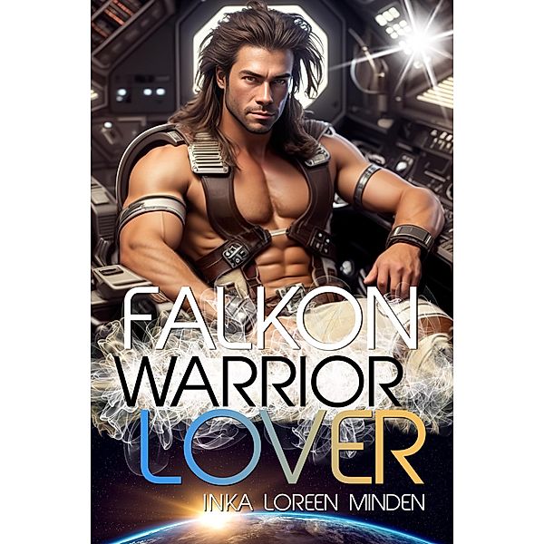 Falkon - Warrior Lover 19 / Die Warrior Lover Serie Bd.19, Inka Loreen Minden