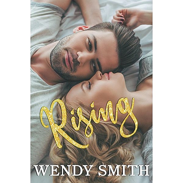 Fall and Rise Duet: Rising (Fall and Rise Duet, #2), Wendy Smith