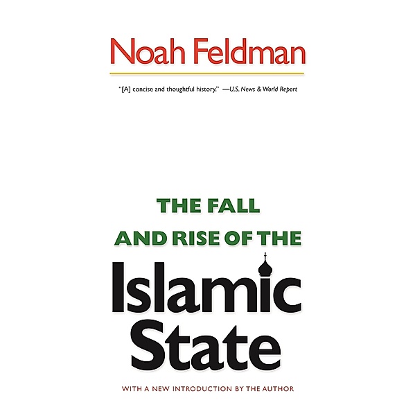 Fall and Rise of the Islamic State, Noah Feldman