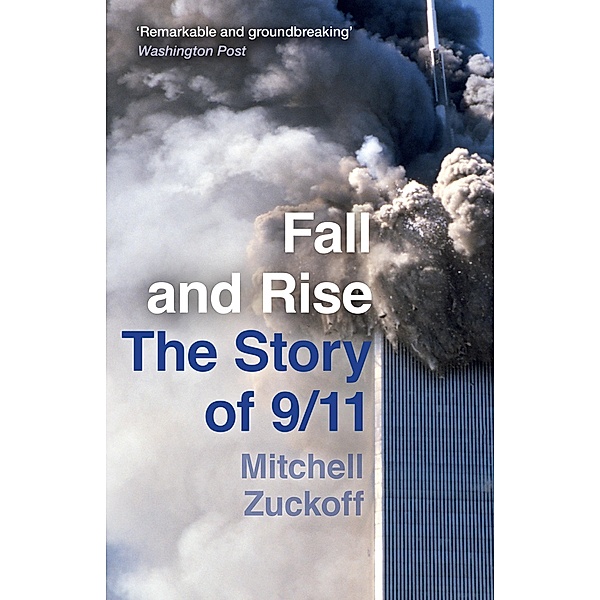 Fall and Rise: The Story of 9/11, Mitchell Zuckoff