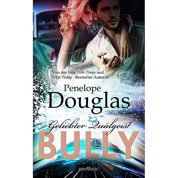 Fall Away: Bully - Geliebter Quälgeist, Penelope Douglas