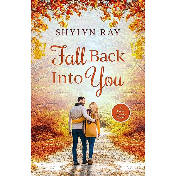 Fall Back Into You (Cook County) / Cook County, Shylyn Ray