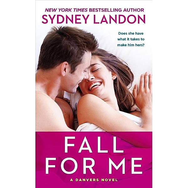 Fall For Me / A Danvers Novel Bd.3, Sydney Landon