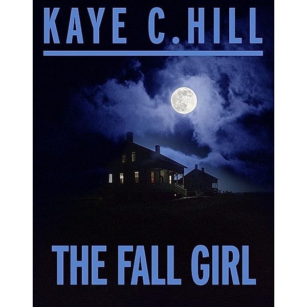 Fall Girl / Creative Content, Kaye C Hill