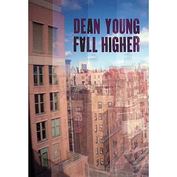 Fall Higher, Dean Young