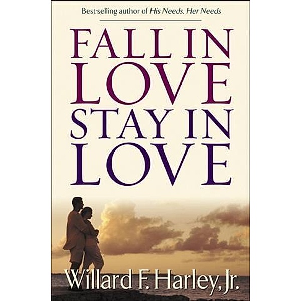 Fall in Love, Stay in Love, Willard F. Harley Jr.