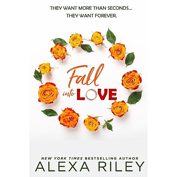 Fall Into Love, Alexa Riley