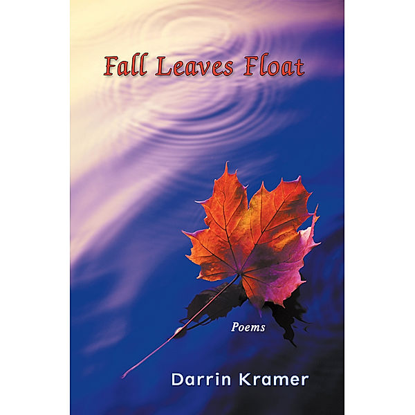 Fall Leaves Float, Darrin Kramer