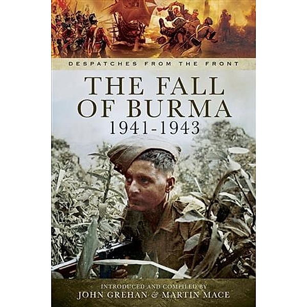Fall of Burma 1941-1943, John Grehan