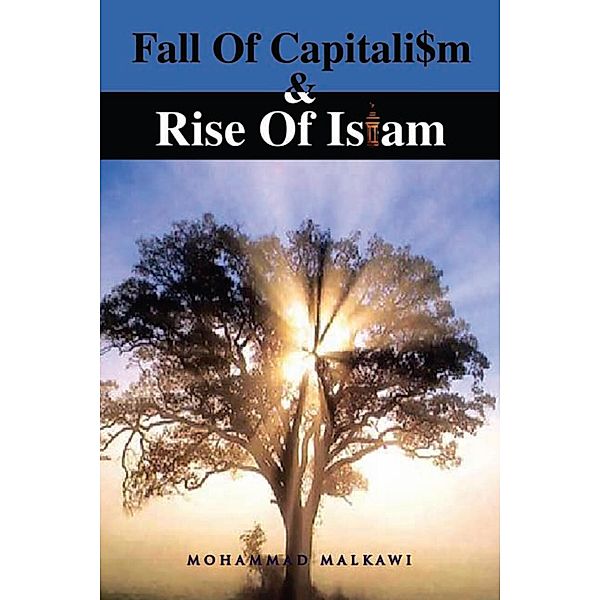 Fall of Capitalism and Rise of Islam, Mohammad Malkawi