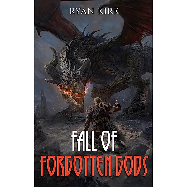 Fall of Forgotten Gods (Saga of the Broken Gods, #2) / Saga of the Broken Gods, Ryan Kirk